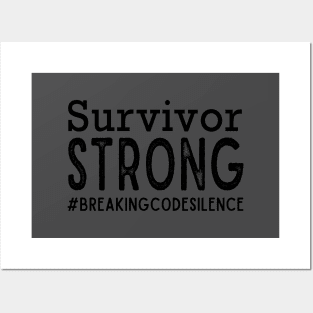 Survivor Strong - #breakingcodesilence Posters and Art